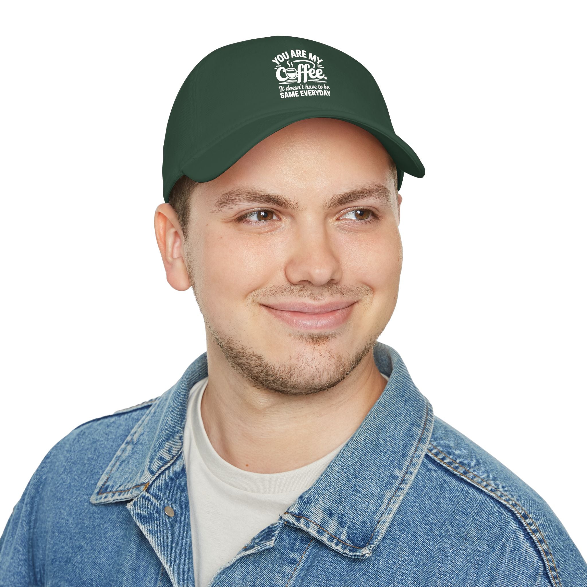 Coffee Lover Baseball Cap - "You Are My Coffee" Low Profile Hat
