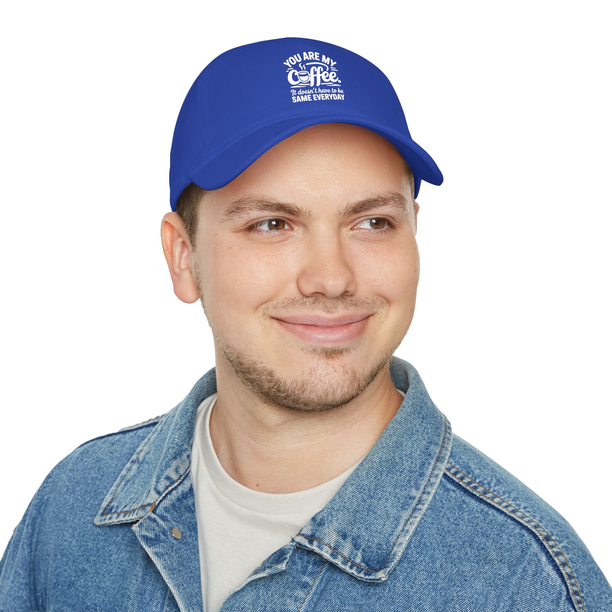 Coffee Lover Baseball Cap - "You Are My Coffee" Low Profile Hat